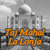 Taj Mahal La Lonja Taj Mahal La Lonja