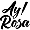 ¡Ay Rosa!