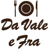 Trattoria da Vale e Fra