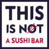 This is not a Sushi Bar - Conca