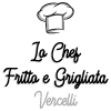 Lo Chef Fritto e Grigliata - Vercelli